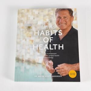 Dr. A's Habits of Health The Path to Permanent Weight Control & Optimal Health